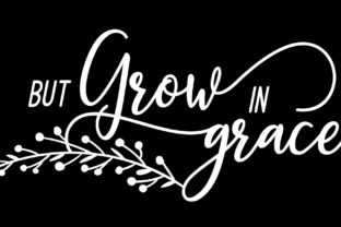 Evaluating the But Grow in Grace Printable and Cuttable File for Faith-Based Crafting